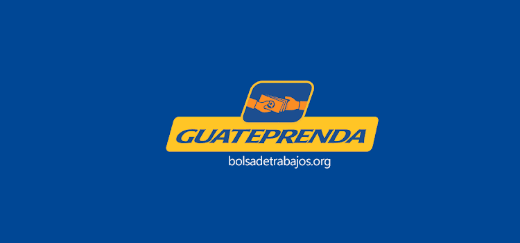 GUATEPRENDA EMPLEOS | Ofertas de trabajos en Guateprendas Guatemala