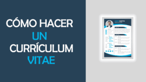 CURRÍCULUM VITAE - COMO CREAR UN CURRÍCULUM VITAE