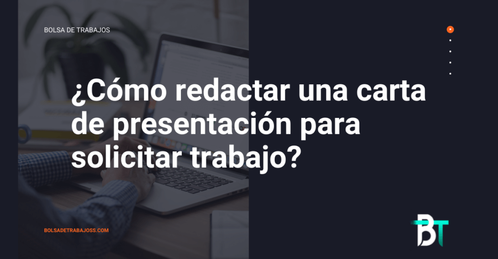 ¿Cómo redactar una carta de presentación para solicitar trabajo?