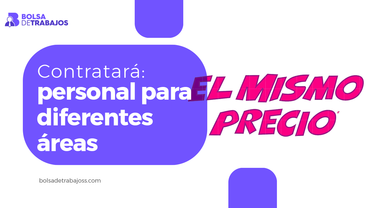 Almacenes El Mismo Precio están contratando personal