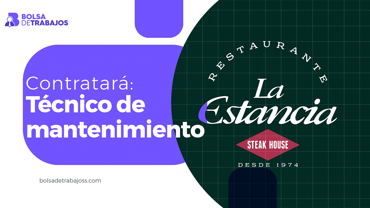 Restaurante La Estancia Contratará a Técnico de mantenimiento