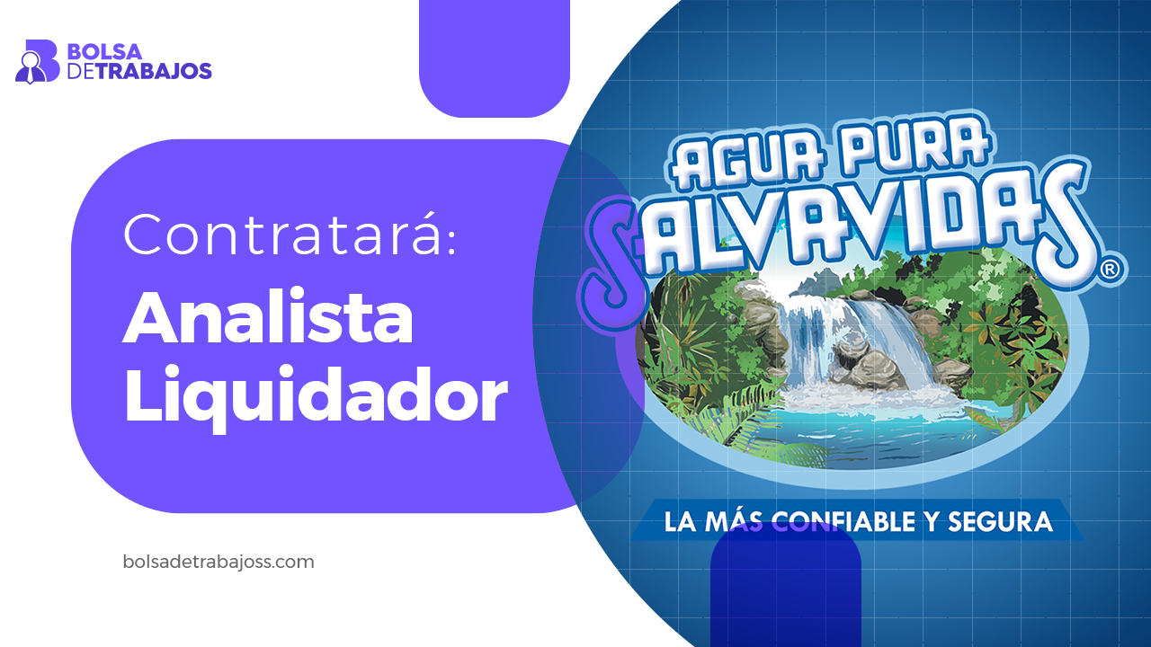 Agua Pura Salvavidas Contratará Analista Liquidador